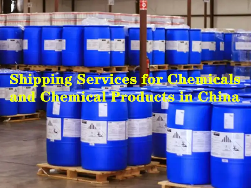 Shipping Services for Chemicals and Chemical Products in China