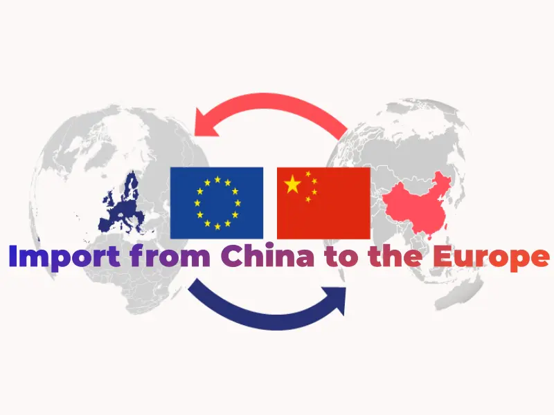 Import from China to Europe