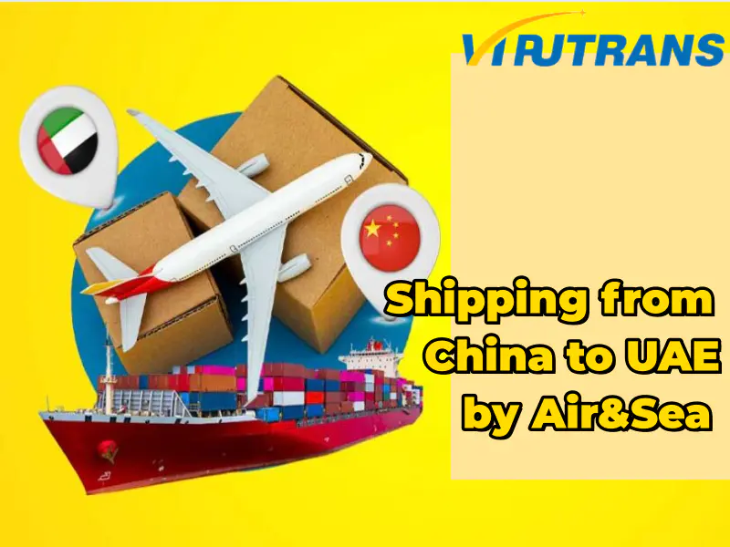 Shipping from China to UAE by Air and Sea